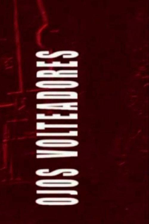 Ojos Volteadores 2004 official movie poster
