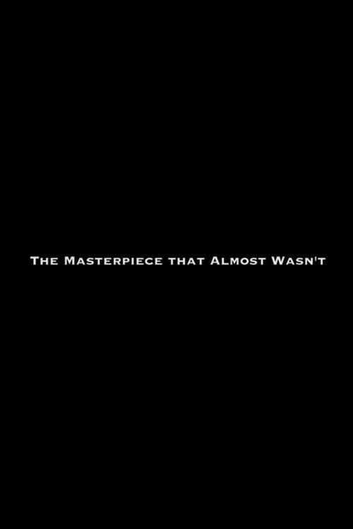The Masterpiece That Almost Wasn't 2008 official movie poster