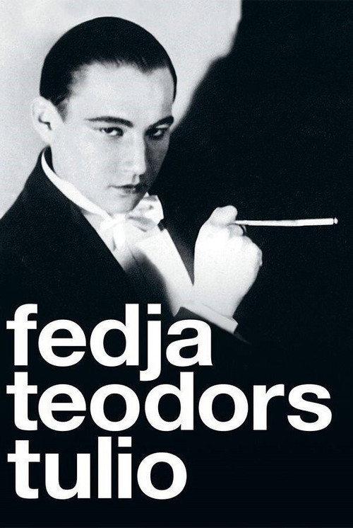 Fedya. Theodor. Tulio 2011 official movie poster