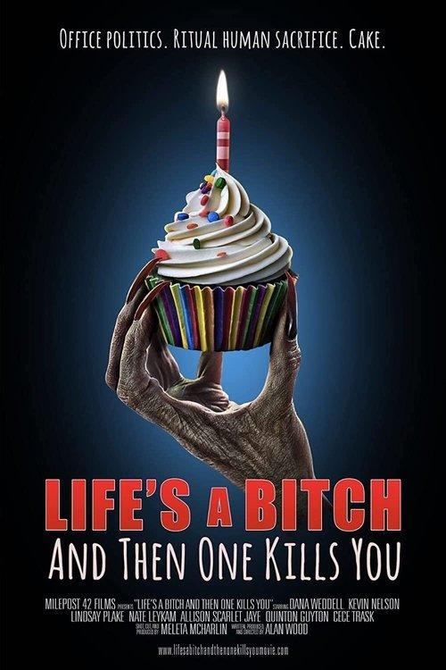 Life's A Bitch and then One Kills You 2019 official movie poster