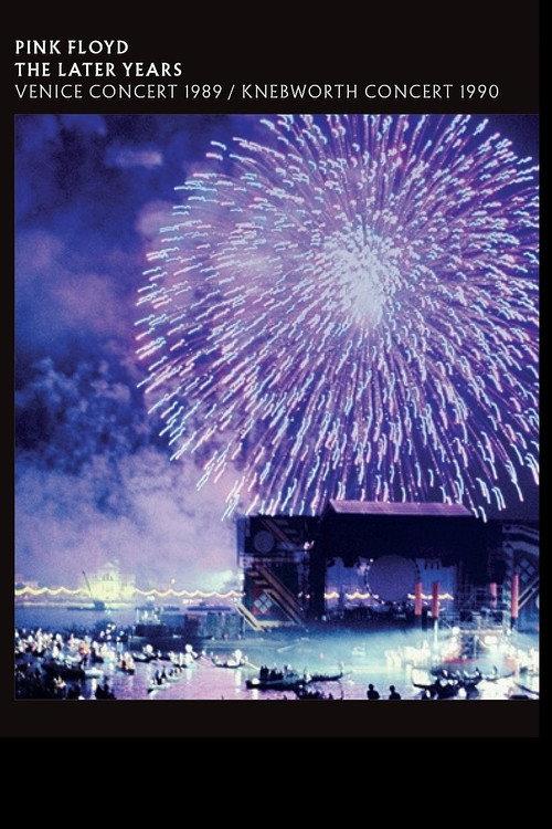Pink Floyd: The Later Years, Vol 4 - Venice Concert 1989/Knebworth Concert 1990 2019 official movie poster