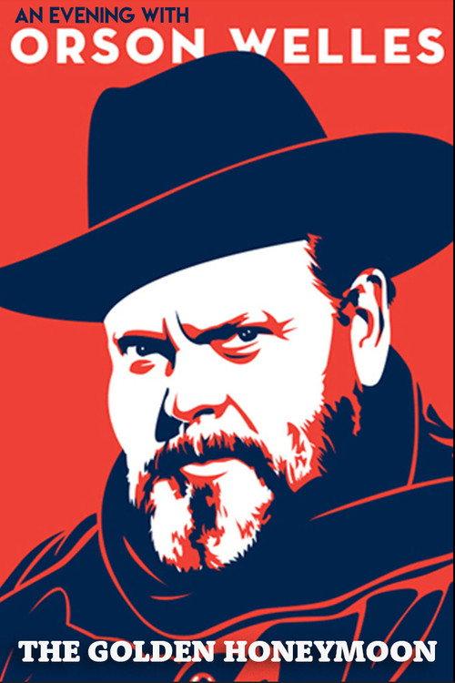 An Evening with Orson Welles: The Golden Honeymoon 1970 official movie poster