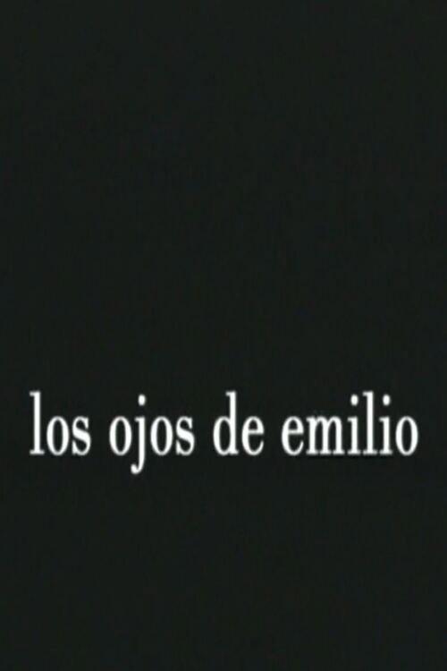 Emilio's Eyes 2005 official movie poster