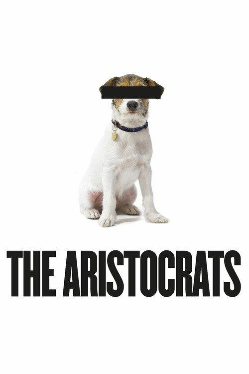 The Aristocrats 2005 official movie poster