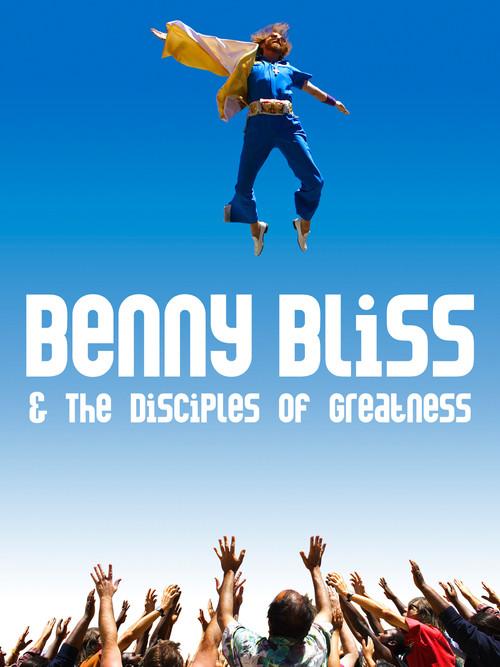 Benny Bliss and the Disciples of Greatness 2009 official movie poster