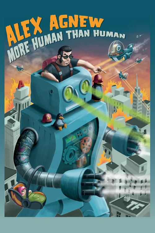 Alex Agnew: More Human Than Human 2010 official movie poster