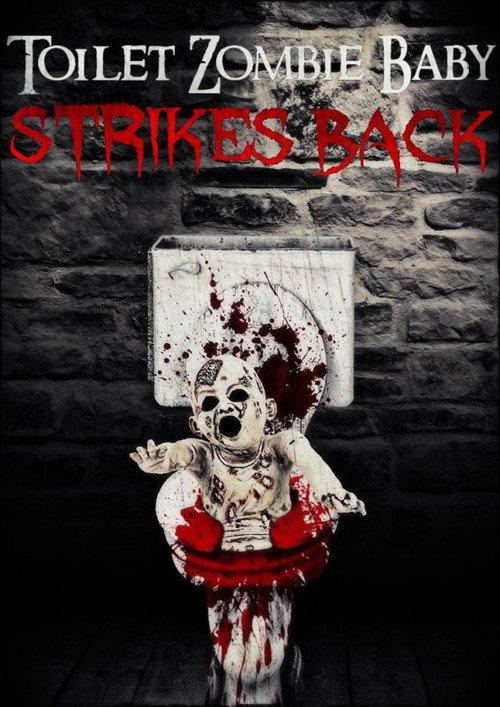 Toilet Zombie Baby Strikes Back 2021 official movie poster