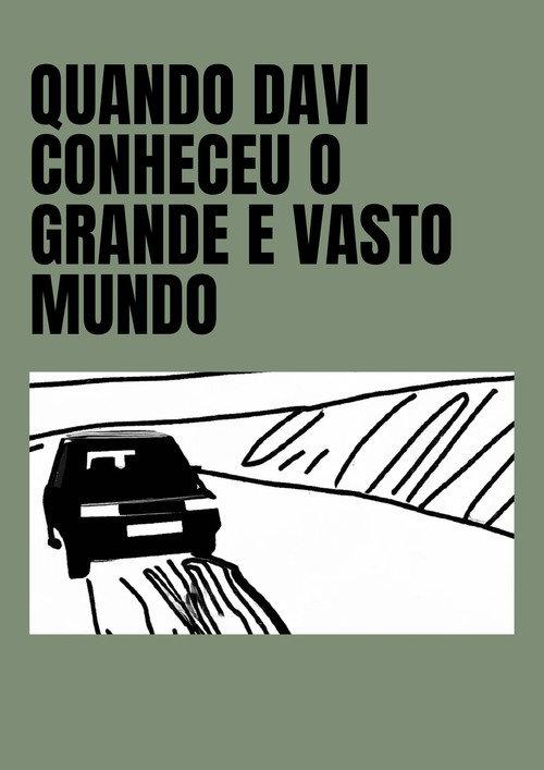 Quando Davi Conheceu o Grande e Vasto Mundo 2016 official movie poster