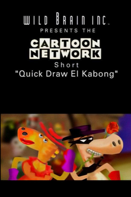 Quick Draw El Kabong 2001 official movie poster