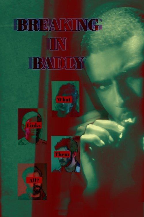Breaking in Badly 2024 official movie poster