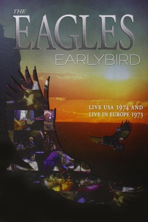 The Eagles - Earlybird Live Usa 1974 & Europe 1973 2011 official movie poster