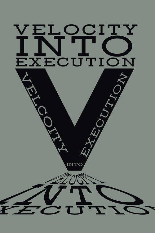 Velocity Into Execution 2017 official movie poster