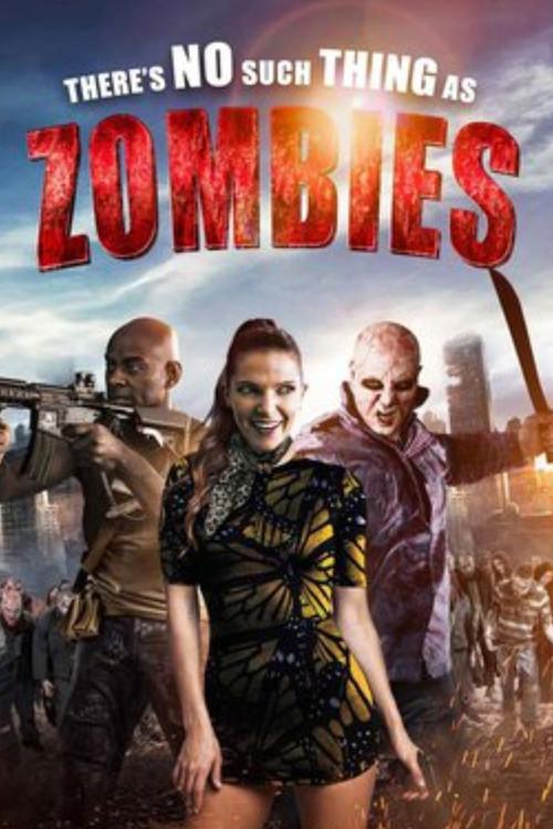There's No Such Thing as Zombies 2020 official movie poster