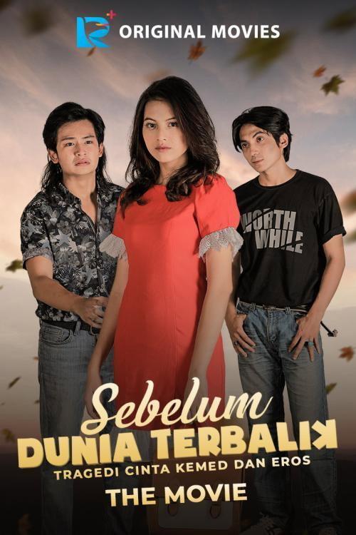 Sebelum Dunia Terbalik: Tragedi Cinta Kemed Dan Eros 2020 official movie poster