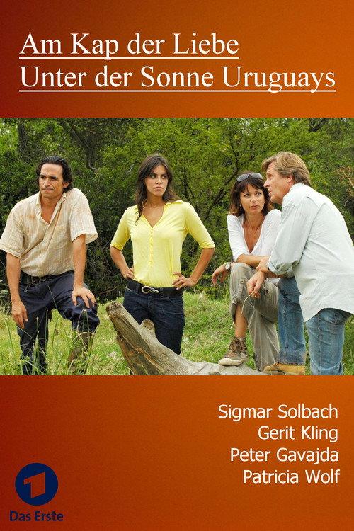 Am Kap der Liebe - Unter der Sonne Uruguays 2009 official movie poster
