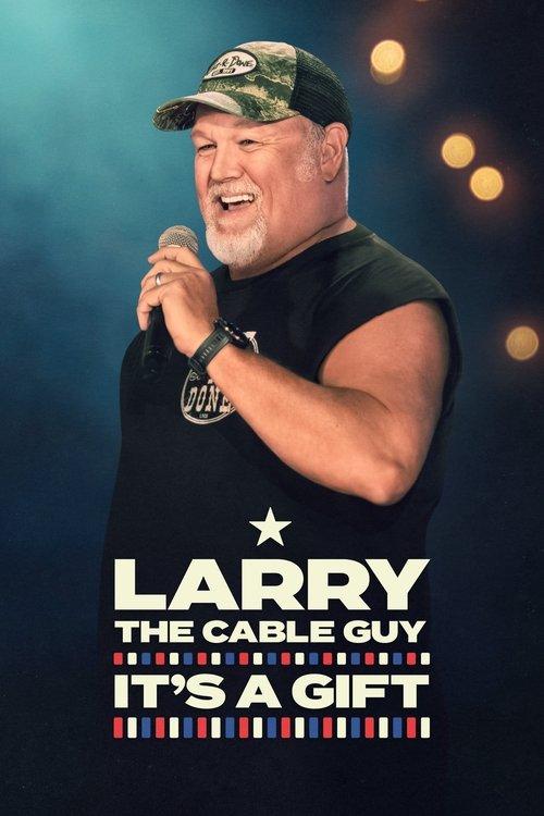 Larry the Cable Guy: It's a Gift 2025 official movie poster