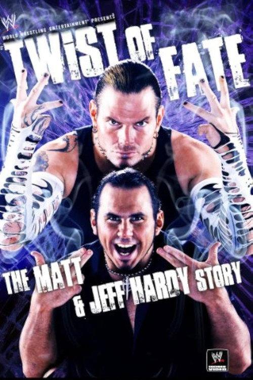 WWE: Twist of Fate - The Matt and Jeff Hardy Story 2008 official movie poster