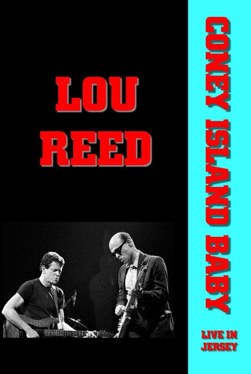 Lou Reed - Coney Island Baby Live in Jersey 1992 official movie poster
