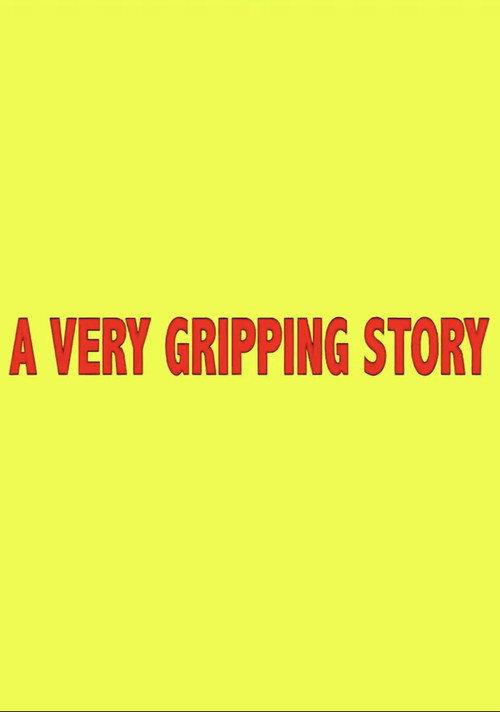 A Very Gripping Story 2021 official movie poster