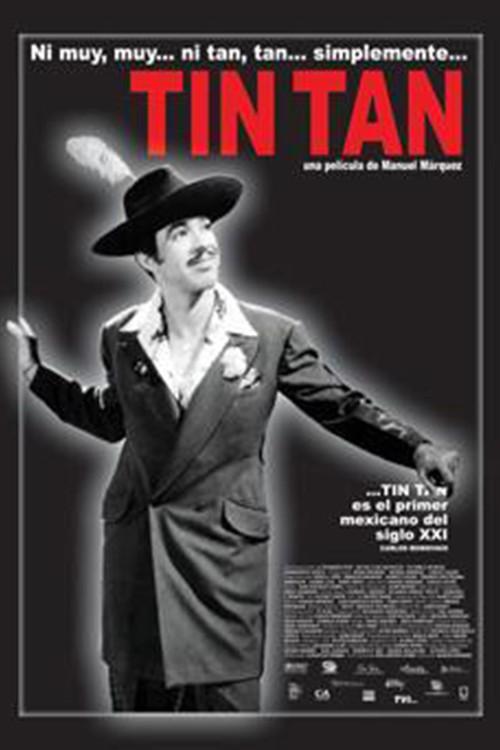 Ni Muy, Muy... ni Tan, Tan... simplemente Tin Tan 2005 official movie poster