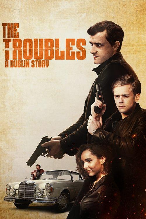 The Troubles: A Dublin Story 2022 official movie poster