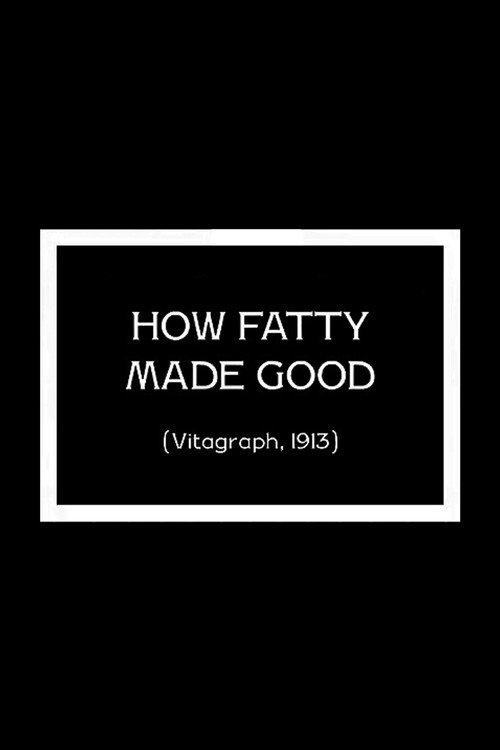 How Fatty Made Good 1913 official movie poster