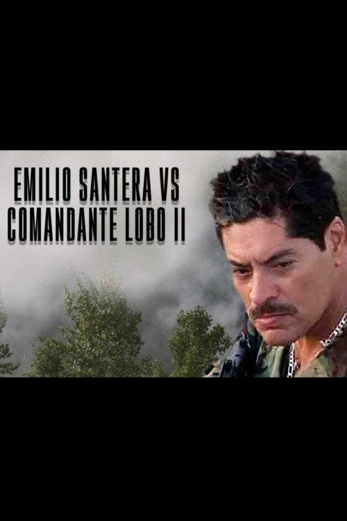 Emiliano Santera vs. Comandante Lobo II 2000 official movie poster