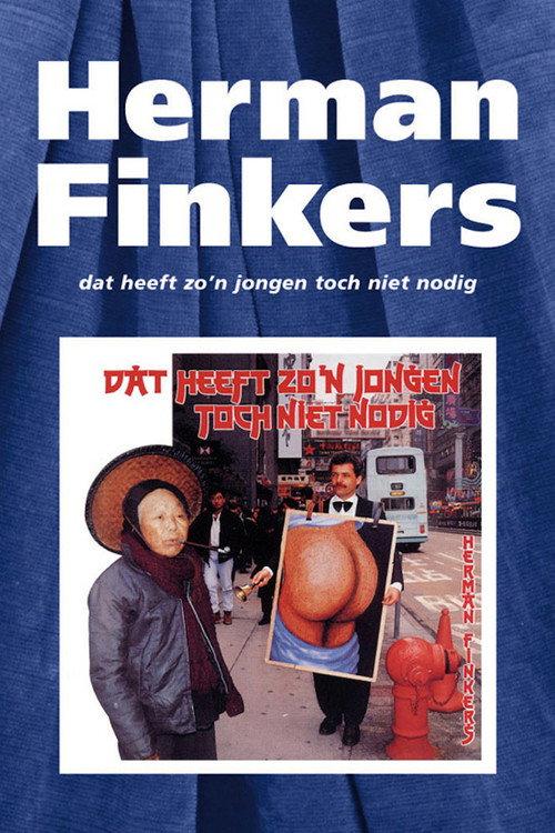 Herman Finkers: Dat Heeft Zo'n Jongen Toch Niet Nodig 1992 official movie poster
