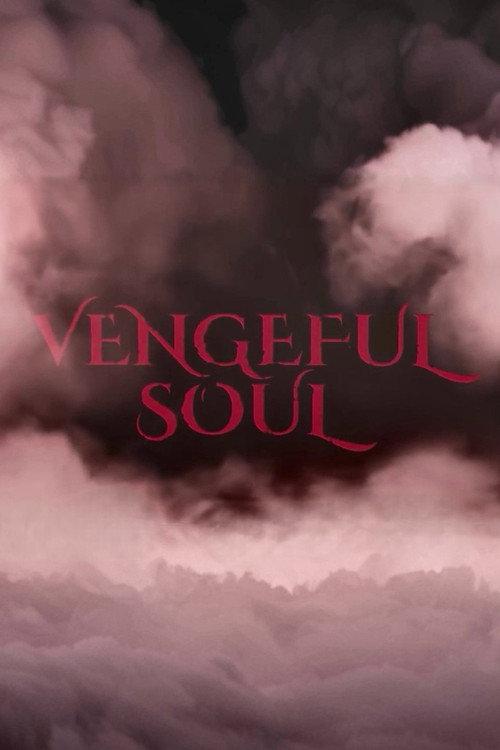 Vengeful Soul 2017 official movie poster