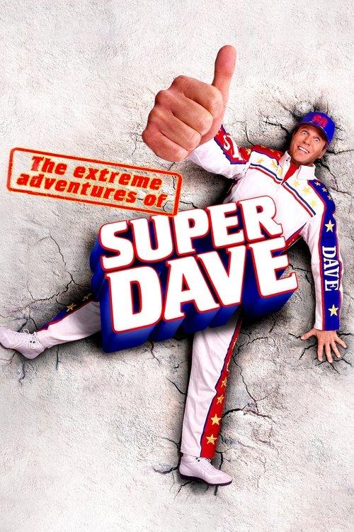The Extreme Adventures of Super Dave 2000 official movie poster