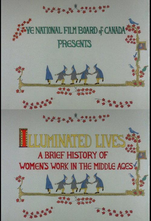 Illuminated Lives: A Brief History of Women's Work in the Middle Ages 1989 official movie poster
