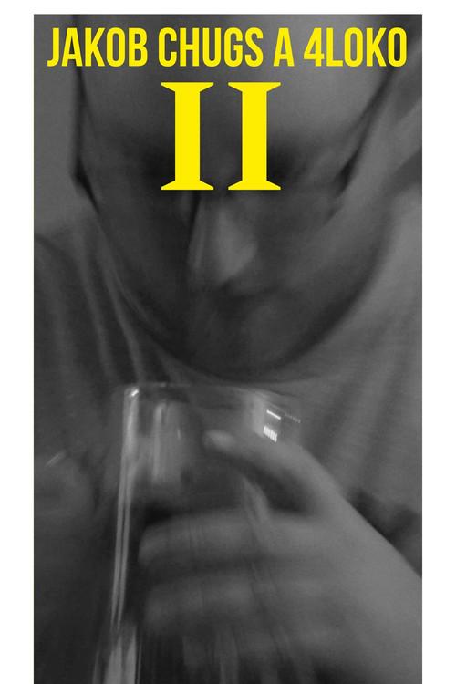 Jakob Chugs a 4Loko 2 2023 official movie poster