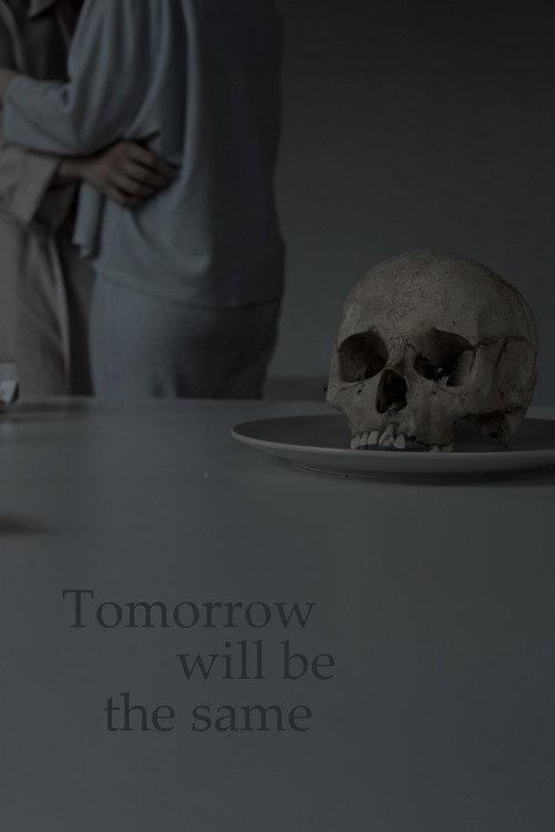 Tomorrow will be the same 2017 official movie poster