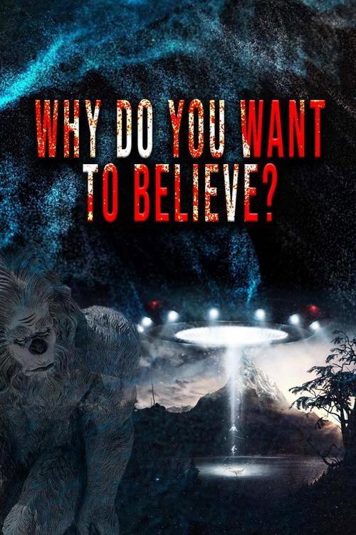 Why do you want to believe 2022 official movie poster
