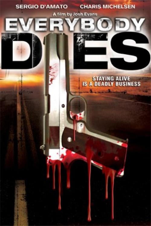 Everybody Dies 2009 official movie poster