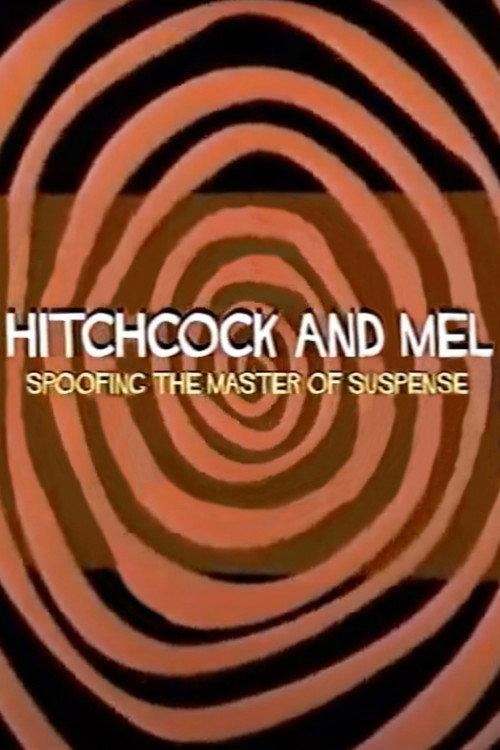 Hitchcock and Mel: Spoofing the Master of Suspense 2009 official movie poster