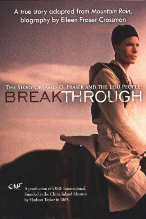 Breakthrough: The Story of James O. Fraser and the Lisu People 2008 official movie poster