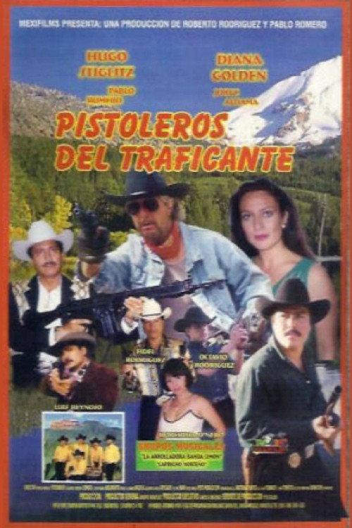 Pistoleros del traficante 1999 official movie poster