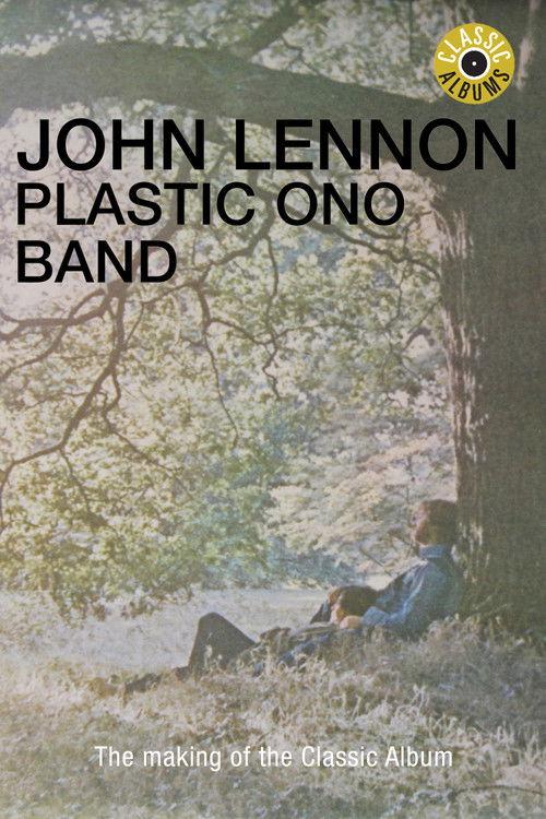 Classic Albums: John Lennon - Plastic Ono Band 2008 official movie poster