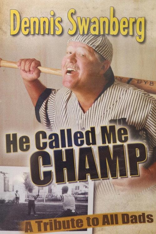He Called Me Champ: A Tribute to All Dads official movie poster