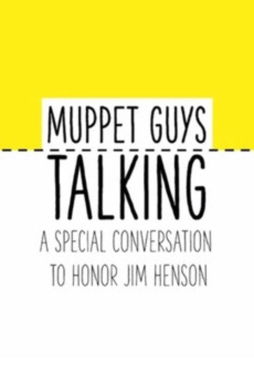 Muppet Guys Talking: A Special Conversation to Honor Jim Henson 2020 official movie poster