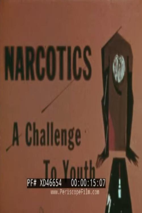 Narcotics: A Challenge to Youth 1956 official movie poster