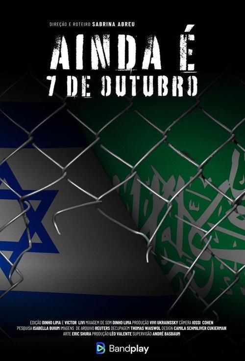 Ainda é 7 de Outubro 2024 official movie poster