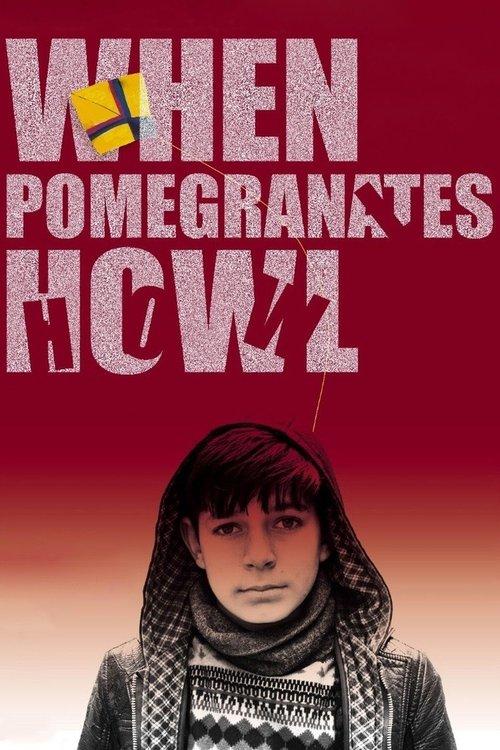 When Pomegranates Howl 2021 official movie poster