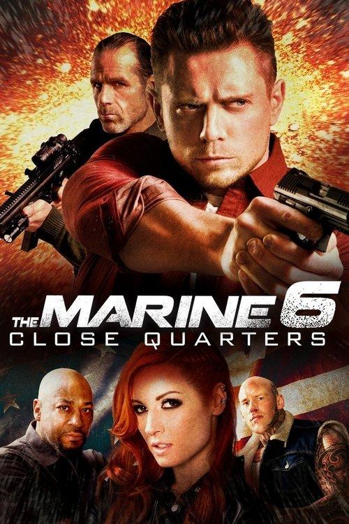 The Marine 6: Close Quarters 2018 official movie poster