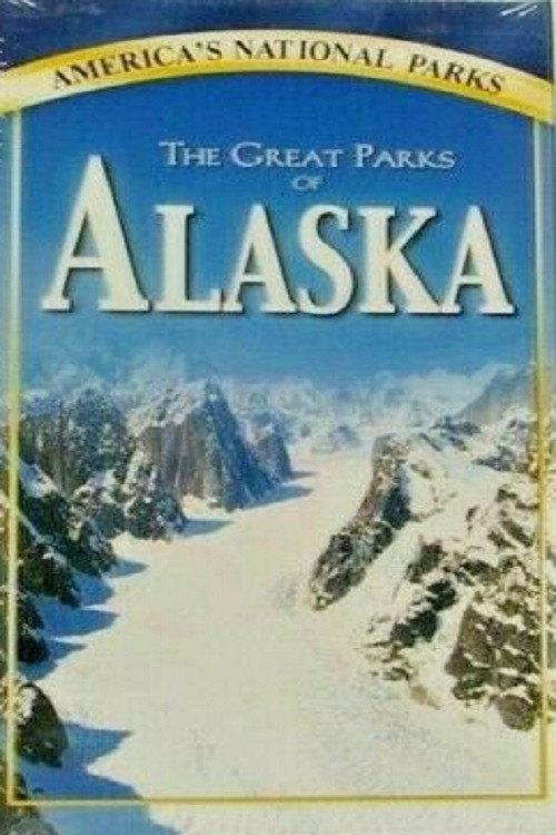 The Great Parks of Alaska 1997 official movie poster