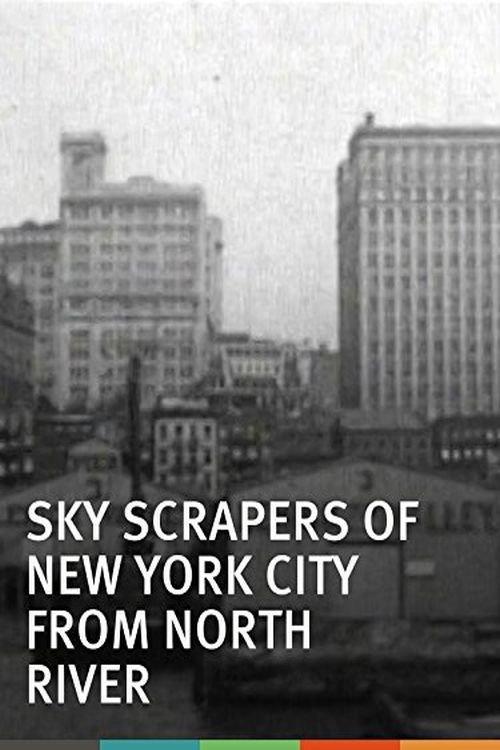 Skyscrapers of New York City, from the North River 1903 official movie poster