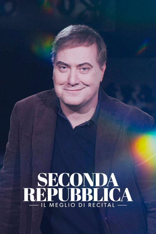 Seconda Repubblica - Il Meglio di Recital 2022 official movie poster