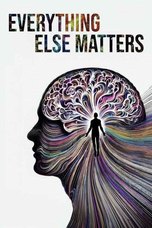 Everything Else Matters 2025 official movie poster