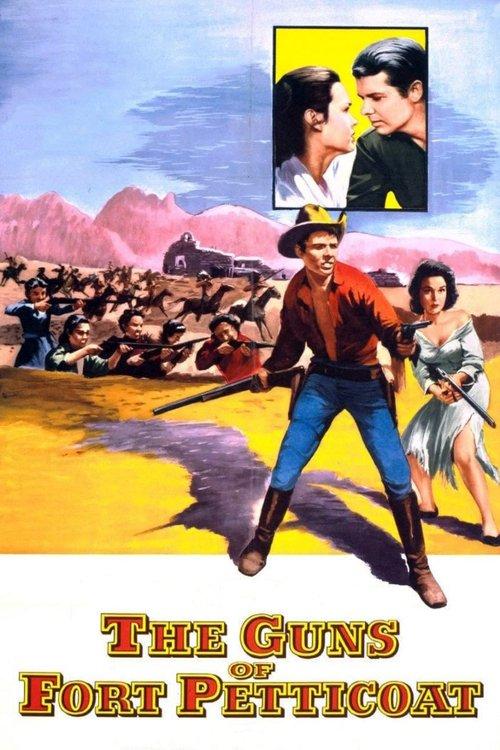 The Guns of Fort Petticoat 1957 official movie poster